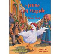 Le Jeune coq stupide: Edition française