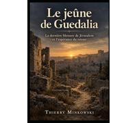 Le jeûne de Guedalia: La dernière blessure de Jérusalem et l'espérance du retour