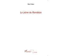 Le jeûne du Ramâdan - Mory Fofana - L'harmattan - broché - Essai