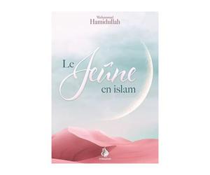 LE JEûNE EN ISLAM - Muhammed Hamidullah - Al Bayyinah - broché - Essai