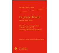 Le Jeune Érudit Gotthold Ephraim Lessing (Auteur), Marc-Antoine-Jacques Rochon de Chabannes (Auteur), Alain Montandon (Direction), Françoise Lavocat (Direction)