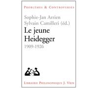 Le jeune Heidegger 1909-1926 - Sophie-Jan Arrien - Vrin - broché - Essai