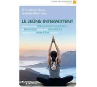 Le jeûne intermittent Emmanuel Roux (Auteur), Isabelle Rabineau (Auteur)