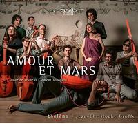 Le Jeune - Janequin : Amour et Mars