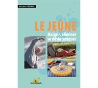 Le jeûne Maigrir, éliminer, se désintoxiquer - Hellmut Lützner - Terre Vivante - broché - Guide