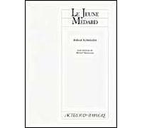 Le Jeune Médard - Drame Historique En Un Prologue Et Cinq Actes