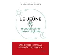 Le jeûne - Monodiètes et autres régimes