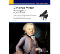 Le jeune Mozart: Morceaux faciles originaux pour piano, écrits par Mozart âgé de six et huit ans. piano.