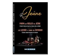 Le jeûne - Parmi les règles du jeûne - les leçons à puiser du Ramadan