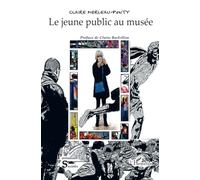 Le jeune public au musée - Claire Merleau-Ponty - L'harmattan - broché - Monographie