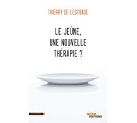 Le jeûne, une nouvelle thérapie ?