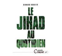 Le Jihad au quotidien - Bernard Rougier - Puf - broché - Essai