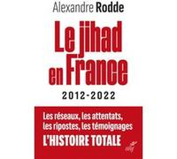 Le Jihad en France - 2012-2022