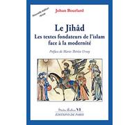 Le Jihâd: Les textes fondateurs de l'islam face à la modernité