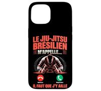 Le Jiu Jitsu M Appelle Il Faut Que J Y Aille Coque pour iPhone 15
