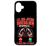 Le Jiu Jitsu M Appelle Il Faut Que J Y Aille Coque pour iPhone 16 Plus