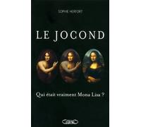 Le Jocond : qui était vraiment Mona Lisa ? Herfort Sophie