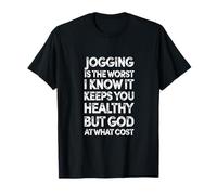 Le Jogging est Le Pire - Course à Pied, Gym, Marathon de Cross-Country T-Shirt