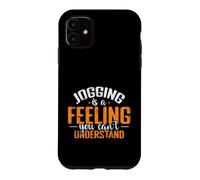 Le Jogging est Un Sentiment Que Vous ne Pouvez Pas Comprendre Coque pour iPhone 11