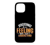 Le Jogging est Un Sentiment Que Vous ne Pouvez Pas Comprendre Coque pour iPhone 15