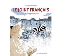 Le joint français: 1972, une usine en grève