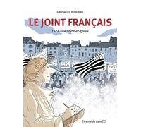 Le Joint Français - 1972, Une Usine En Grève