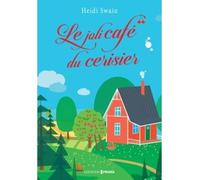 Le Joli café du cerisier - Heidi Swain - Prisma Eds - broché - Roman