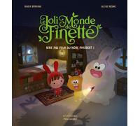 Le Joli Monde de Finette - Tome 2 N'aie pas peur du noir, Philibert ! - Nadia Berkane - Oxymore Editions - cartonné - Album jeunesse