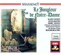 Le Jongleur De Notre-Dame + Thaïs (Extraits)