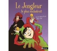 Le jongleur le plus maladroit - Premières lectures - Dès 6 ans