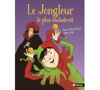 Le jongleur le plus maladroit - Premières lectures - Dès 6 ans
