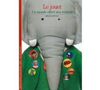 Le jouet: Un monde offert aux enfants