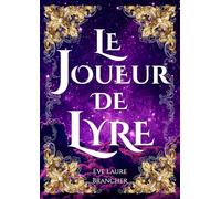 Le Joueur de Lyre: Livre 1, la Trilogie de la Lyre Sacrée