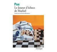 Edgar Allan Poe – Le Joueur d'échecs de Maelzel – Traduction de Charles Baudelaire – Gallimard