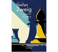 Stefan Zweig – Le Joueur d'échecs – Traduction Françoise Wuilmart – Éditions Robert Laffont