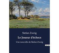 Le Joueur d'échecs: Une nouvelle de Stefan Zweig