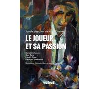 Le joueur et sa passion