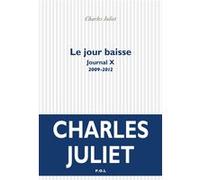 Le jour baisse Charles Juliet (Auteur)