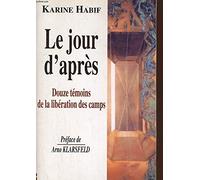 Le jour d'après, douze témoins de la libération des camps