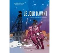 Le jour d'avant Romain Dutter (Auteur), Sorj Chalandon (Auteur), Simon Géliot (Dessinateur)