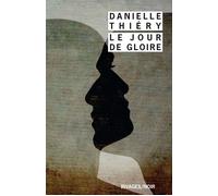 Le jour de gloire - Danielle Thiéry - Rivages - Poche - Roman