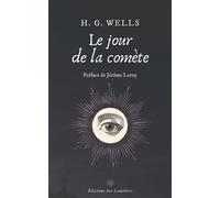 Le jour de la comète - Herbert Georges Wells - Des Lumieres Eds - broché - Roman