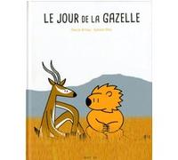 Le jour de la gazelle Pascal Brissy (Auteur), Sylvain Diez (Illustration)