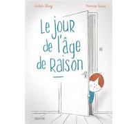 Le jour de l'âge de raison - Didier Lévy - Sarbacane - relié - Album jeunesse dès 6 ans