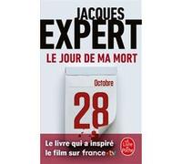 Le Jour de ma mort Jacques Expert (Auteur)