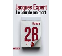 Le Jour de ma mort - Jacques Expert - Sonatine Eds - broché - Roman