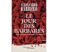 Alessandro Barbero – Le Jour des barbares – Rome est morte à Andrinople le 3 août 378 – broché
