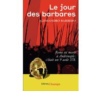 Le Jour des barbares Rome est morte à Andrinople le 3 août 378 - Alessandro Barbero - Flammarion - Poche - Etude