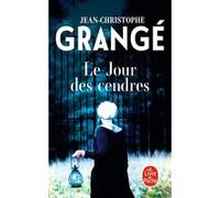 Le Jour des cendres Jean-Christophe Grangé (Auteur)