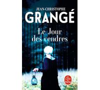 Le Jour des cendres - Jean-Christophe Grangé - Lgf - Poche - Roman